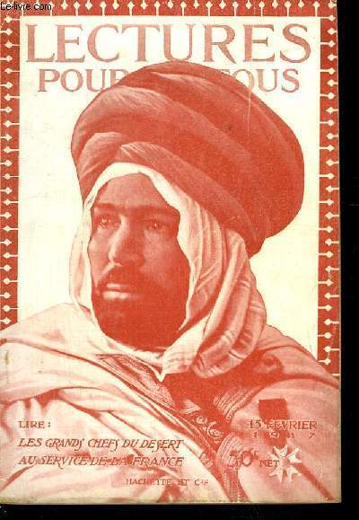 Lectures Pour Tous N10 - 19me anne : Le Gnral Nivelle - Les Carnets de Pgoud, L'adieu des compagnons de Lord Kitchner, par Rabot - La Leon des universits amrcaines, par Cambon - Sur le Front Italien ...