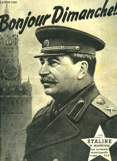 Bonjour Dimanche !.. : Staline, le mystérieux.