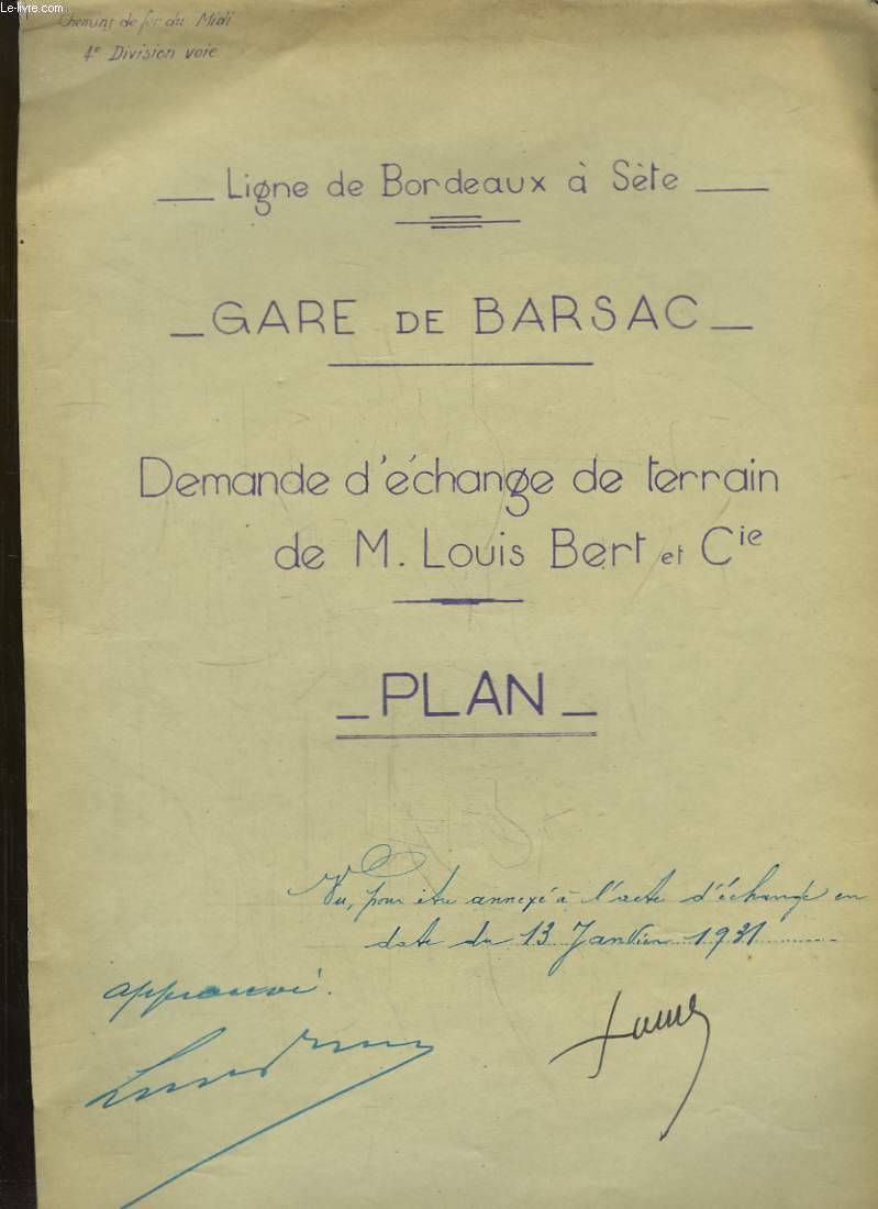 Paln de la Ligne de Bordeaux  Ste. Gare de Barsac. Demande d'change de terrain de M. Louis Bert et Cie.
