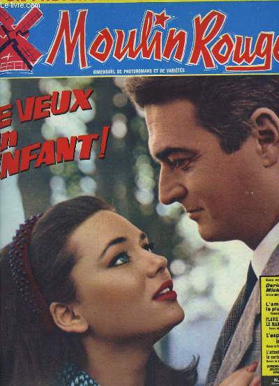 Moulin Rouge N52 - 3e anne : Je veux un enfant ! - L'Amour le plus fort - Flavie le mannequin - L'Espion Ingnu, de Errel Robinson - L'attente sous le cerisier, de G. Titta ...