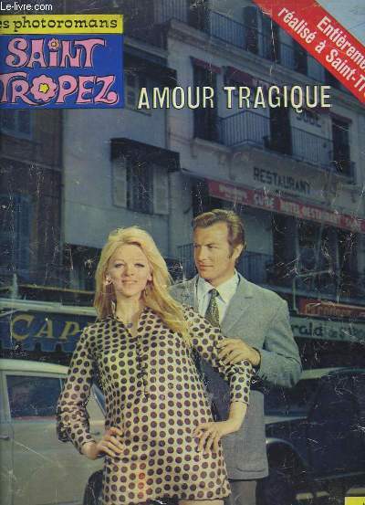 Les Photoromans de Saint-Tropez N9 : Amour Tragique, avec Thea Fleming, Philip Kay, Alice Mannel, Gabriele Villa, Paolo Casella ... (ralis entirement  Saint-Tropez)