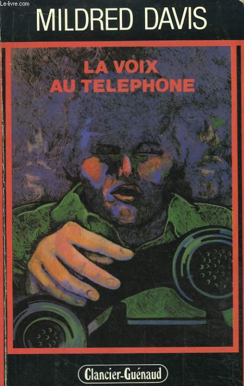 La voix au tlphone.