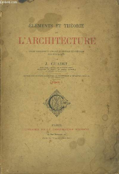 Elments et Thorie de l'Architecture. TOMES 1, 2 et 3.