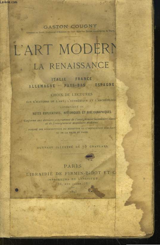L'Art Moderne. La Renaissance. Italie - France - Allemagne - Pays-Bas - Espagne.