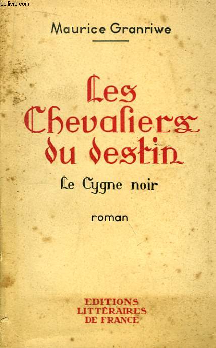 Les Chevaliers du destin. Le Cygne noir.