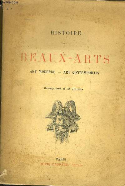 Histoire des Beaux-Arts. Art moderne - Art contemporain.