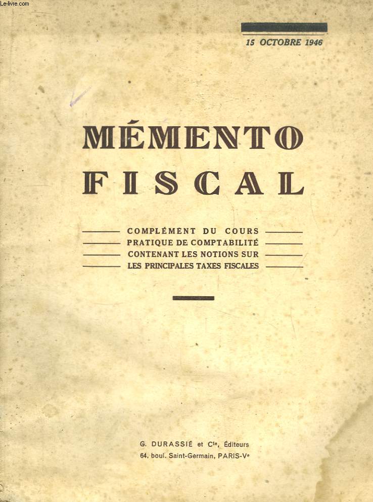 Mmento Fiscal. Complment du cours pratique de comptabilit contenant les notions sur les principalesb n