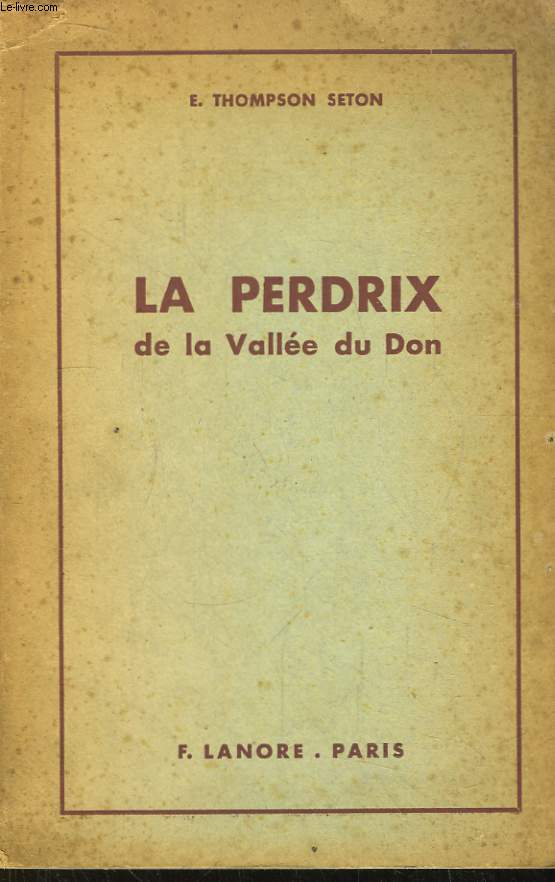 La Perdrix de la Valle du Don. Redruff, Histoire de la Perdrix de la Valle du Don. Suivi de Bingo, Histoire de mon Chien.