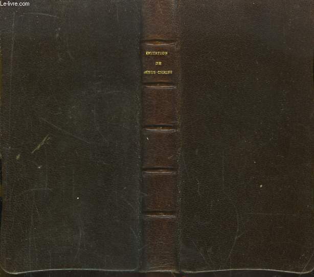 Imitation de Jsus-Christ, avec des rflexions  la fin de chaque chapitre. Suivie des prires durant la Sainte Messe et des Vpres du Dimanche.