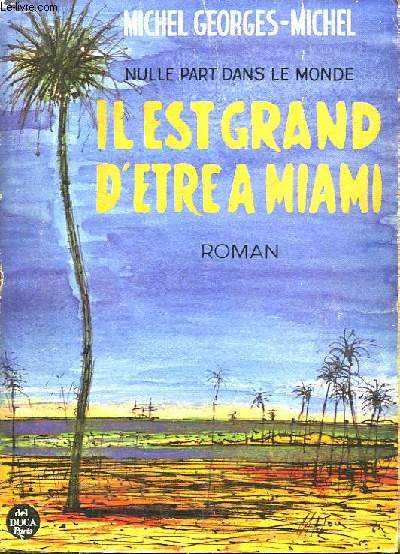 Il est grand d'tre  Miami ... Nulle part dans le monde.