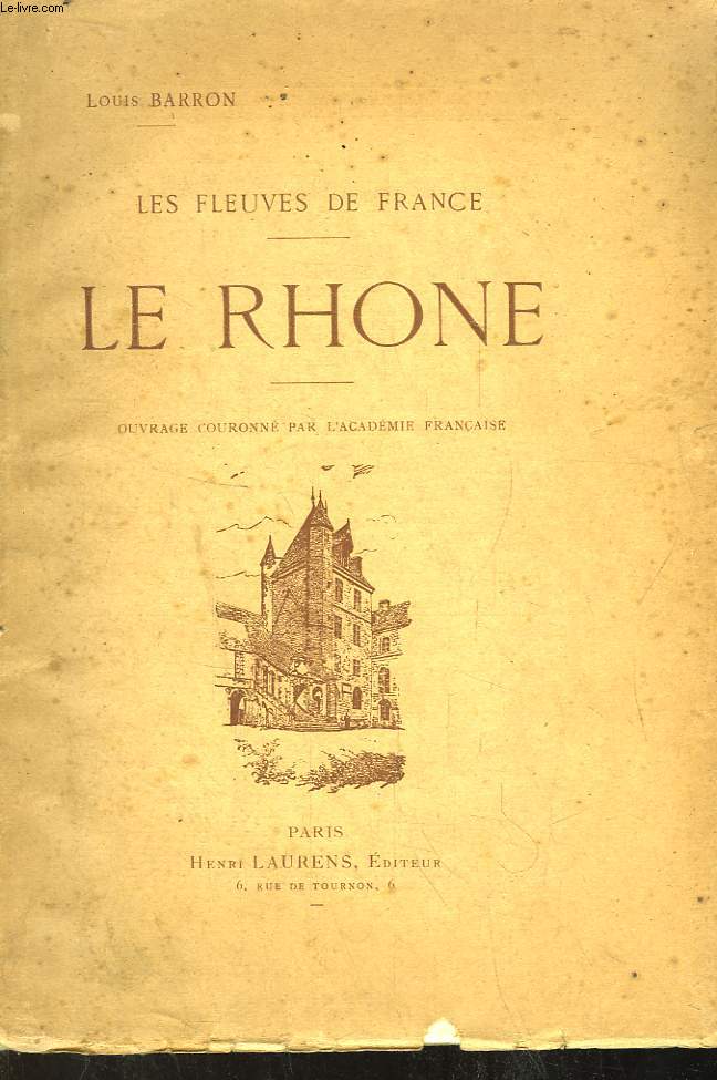 Le Rhne. Les Fleuves de France.