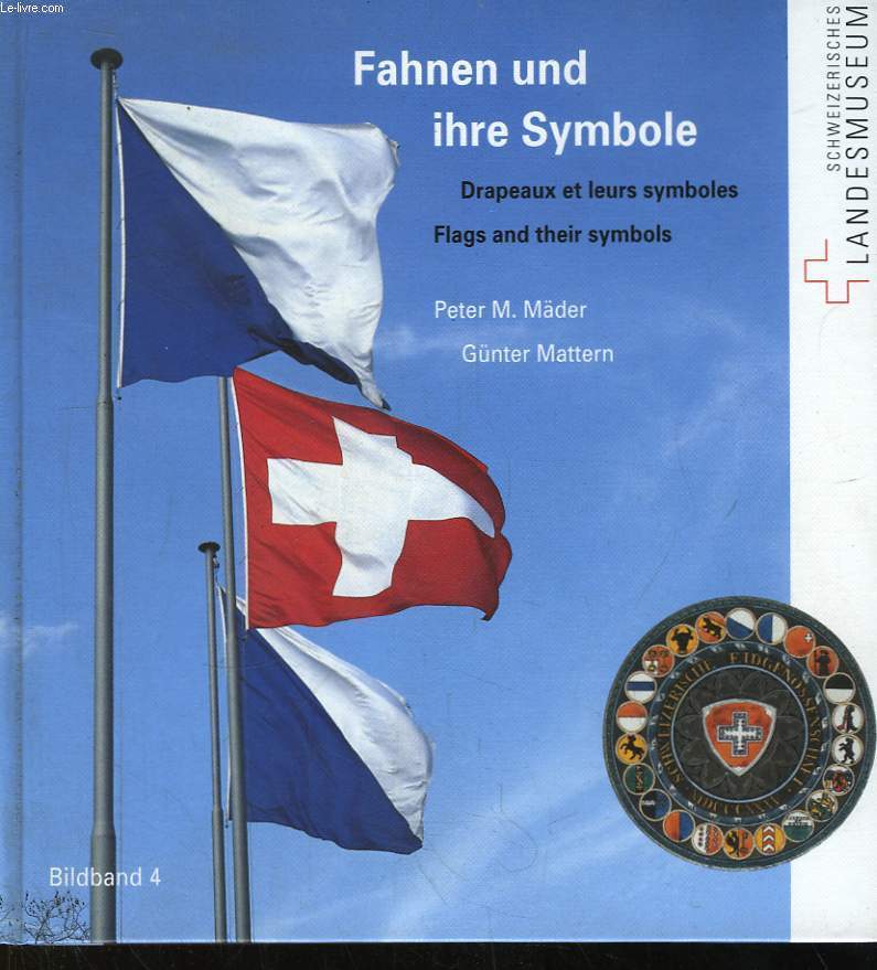 Fahnen und ihre Symbole. Drapeaux et leurs symboles. Flags and their symbols.