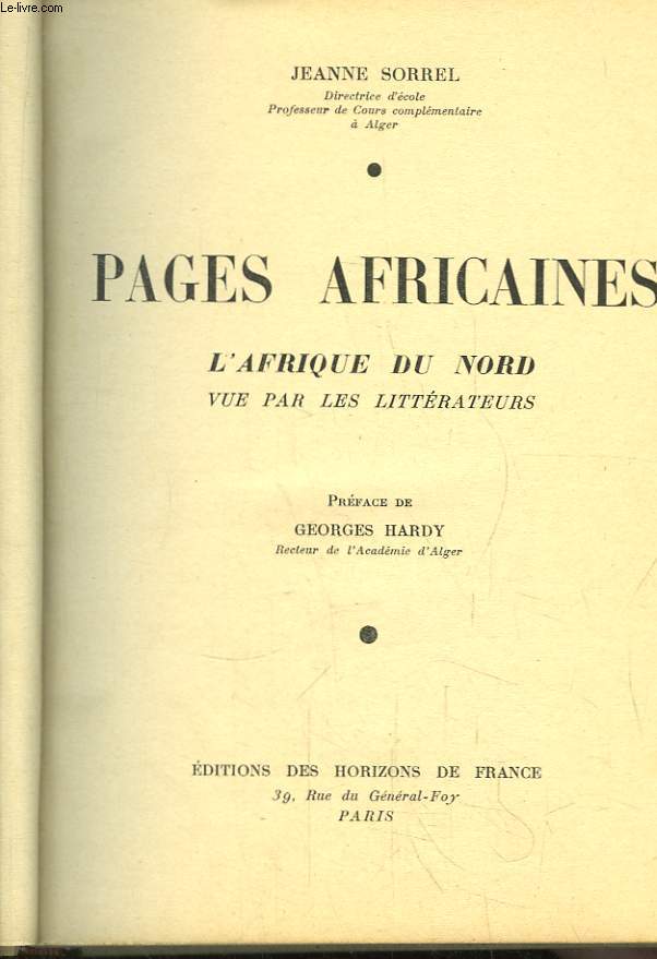 Pages Africaines. L'Afrique du Nord, vue par les littrateurs.