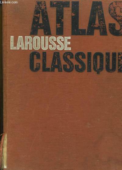 Atlas Larousse Classique.