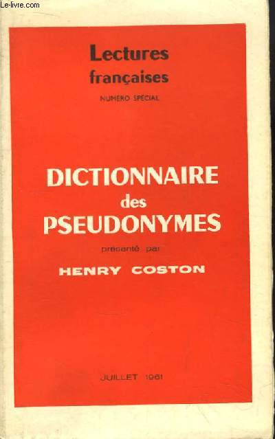 Lectures franaises, numro spcial : Dictionnaire des Pseudonymes.