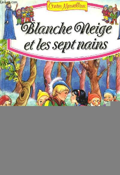 Blanche Neige et les Sept Nains, d'aprs l'oeuvre des Frres Grimm.