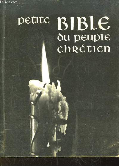 Petite Bible du peuple chrtien.