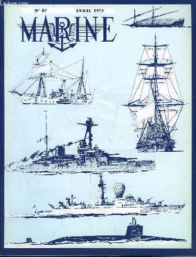 Marine, Bulletin N 87 : Situation de la Flotte - L'image de marque de la Marine - Exposition des matriels pour les forces navales ...