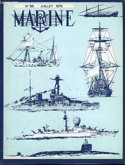 Marine, Bulletin N 88 : La construction d'un navire de guerre - Prparation militaire suprieure Marine - Plaisance - Pompon rouge et col bleu - Le monde de Franklin et de Jefferson - Le torpillage du 