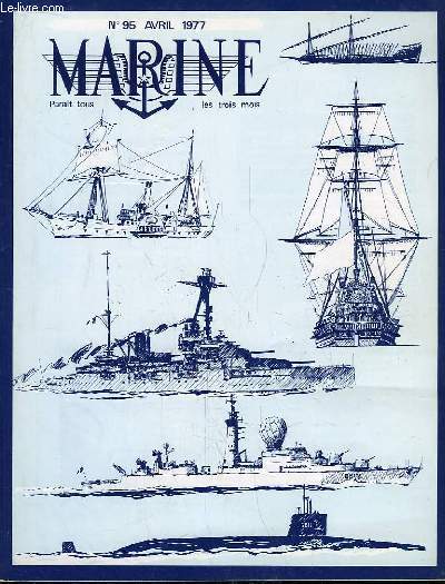 Marine, Bulletin N 95 : Les corvettes ASM C 70, le Georges-Leygues - La Plaisance  la Dfense - Des zones de pche de 200 nautiques - Opration Chesapeake ...