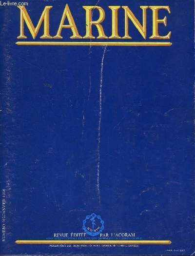 Marine, Bulletin N 162 : Moyens et dploiement de la marine - Systmes marine de commandement - Impressions sur la Russie d'Aujourd'hui - De l'Armistice de juin 1940 au Sabordage de la Flotte