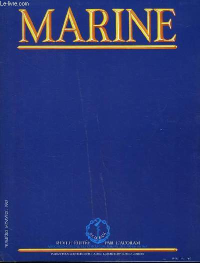 Marine, Bulletin N 167 : Annecy 1995, journes nationales ACORAM - Vers l'avenir rsolument - Une tranche de vie d'un chasseur - Intervention sous-marine : de l'homme aux robots - La marine gaulliste ...