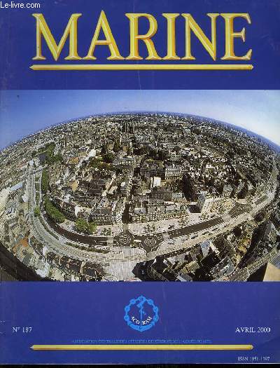 Marine, Bulletin N 187 : Saint-Nazaire et Nantes 2000 - Les contentieux insulaires en mer de Chine mridionale - A propos de l'Erika - Andr Hambourg - Un alerte sexagnaire, le bataillon de marins-pompiers de Marseille ...