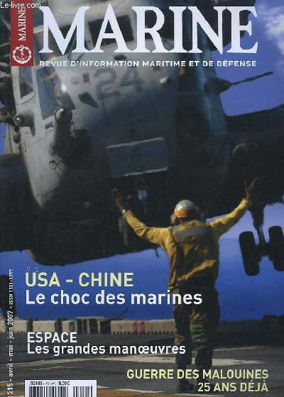 Marine, Bulletin N 215 : USA - Chine, le choc des marines - Espace, les grandes manoeuvres - Guerre des Malouines, 25 ans dj ...