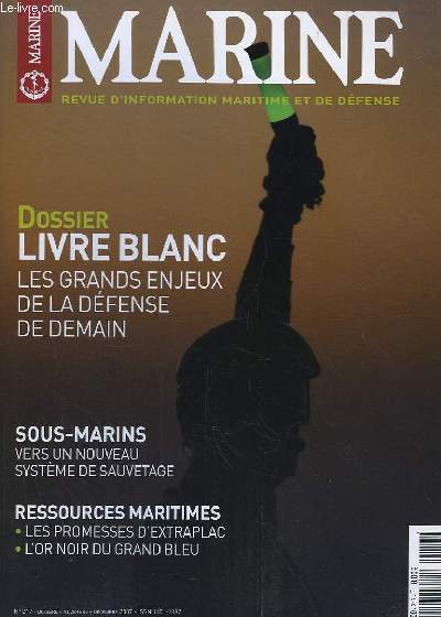 Marine, Bulletin N 217 : Livre blanc, les grands enjeux de la dfense de demain - Sous-Marins, vers un nouveau systme de sauvetage - Les promesses d'Extraplac, l'or noir du grand bleu ...