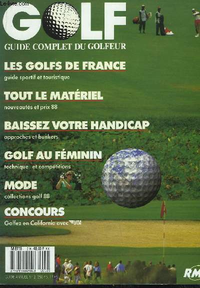 Golf. Guide complet du Golfeur N2 : Les Golfs de France. Golf au fminin - Tout le matriel - Mode ...