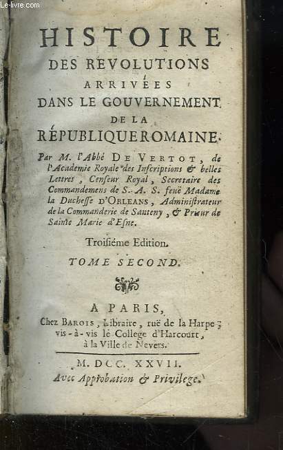 Histoire des Rvolutions arrives dans le Gouvernement de la Rpublique Romaine. TOME 2nd.