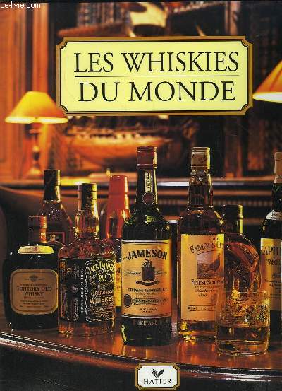 Les Whiskies du Monde - DELOS Gilbert - 1996
