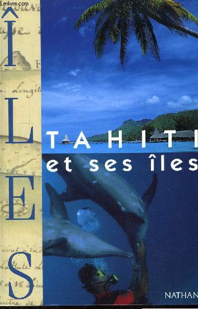 Tahiti et ses les.