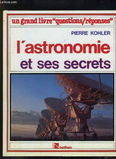 L'Astronomie et ses secrets.