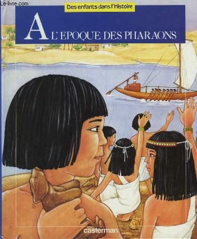 A l'poque des pharaons.