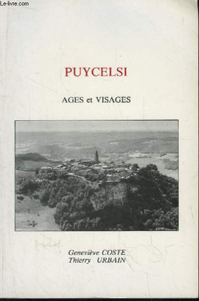Puycelsi. Ages et Visages de Puycelsi en Languedoc. Sirventes, Couplets, Trovas.