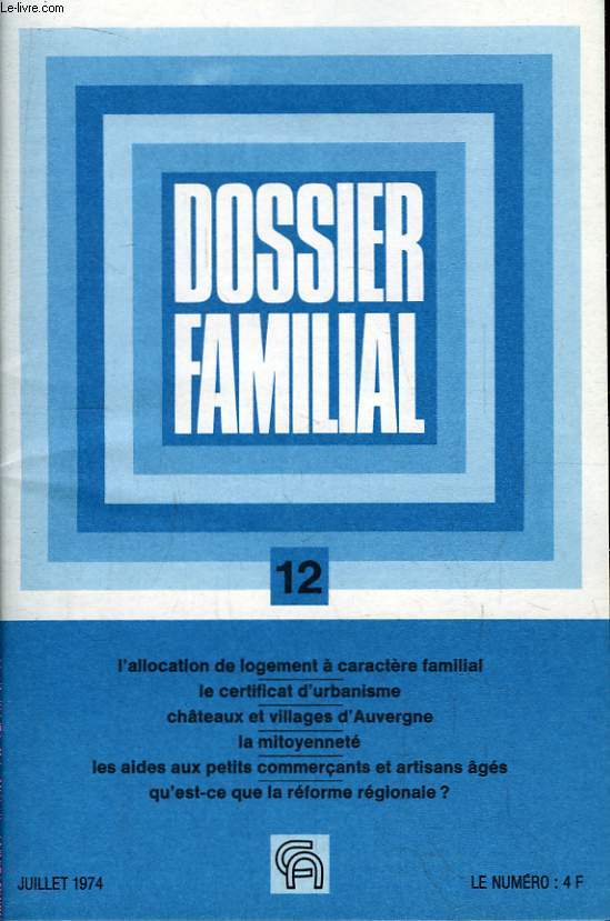 Dossier Familial N12 : L'allocation de logement  caractre familial - Le certificat d'urbanisme - Chteaux et villages d'Auvergne - La mitoyennet ...
