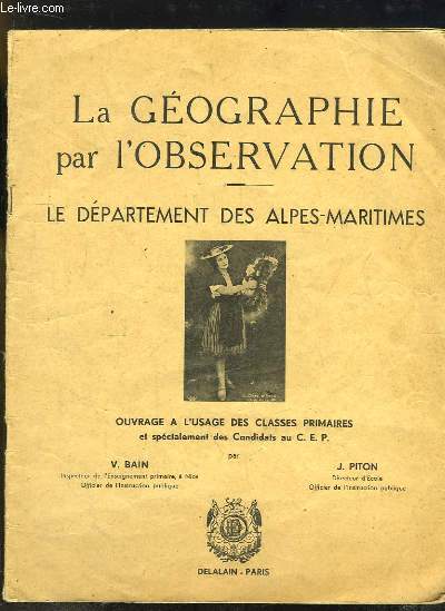 La Gographie par l'Observation. Le dpartement des Alpes-Maritimes.