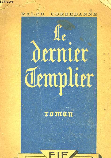 Le Dernier Templier.