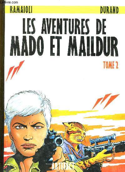 Les Aventures de Mado et Maildur. TOME 2