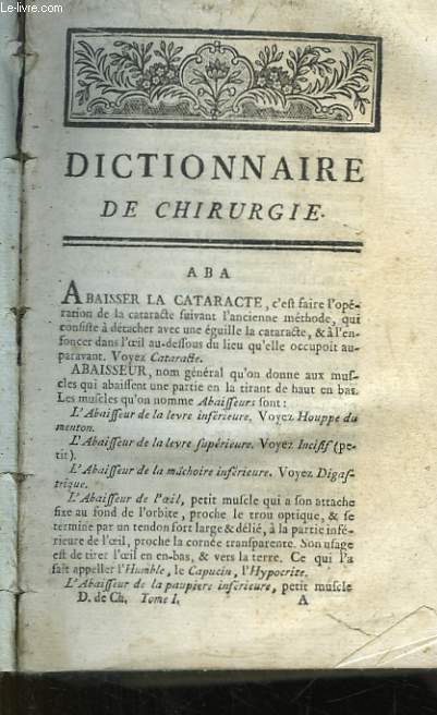 Dictionnaire de Chirurgie. TOME 1 : Abaisser la Cataracte - Gutturales