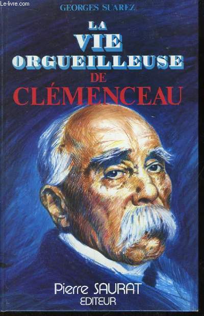 La Vie Orgueilleuse de Clmenceau.