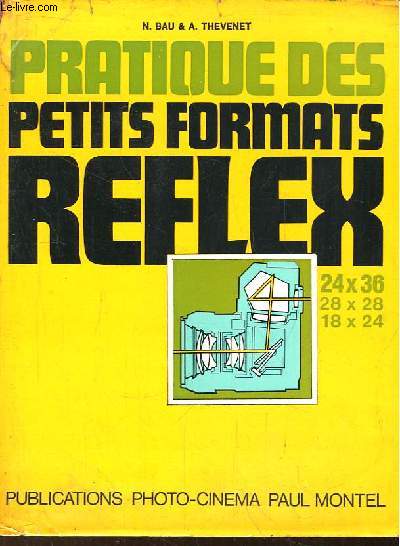 Pratiques des petits formats Reflex. 24 x 36, 28 x 28, 18 x 24