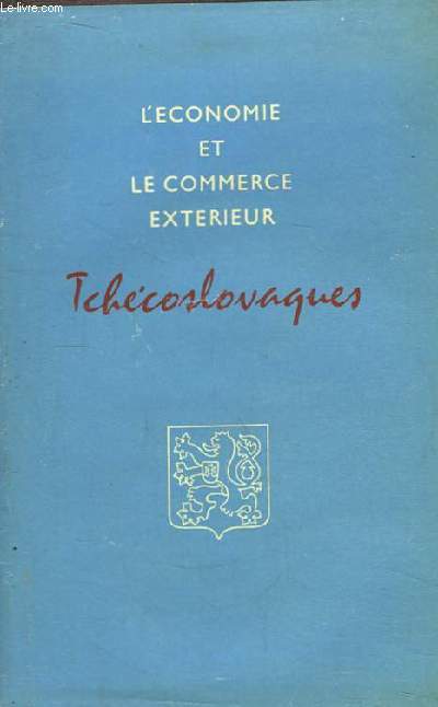 L'Economie et le Commerce Extrieur Tchcoslovaques. Faits et chiffres 1955