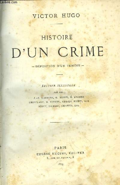 Histoire d'un Crime. Dposition d'un tmoin.