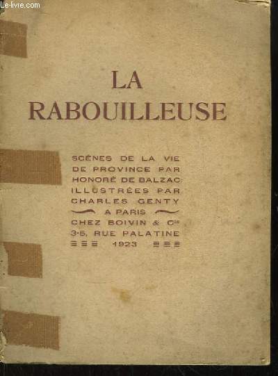 La Rabouilleuse. Scnes de la Vie de Province.