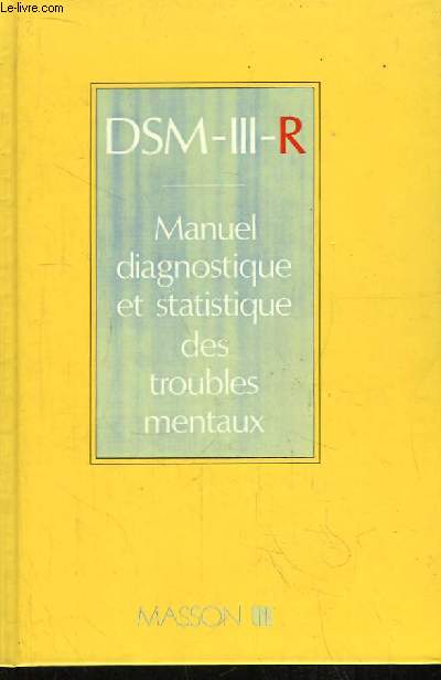 DSM-III-R. Manuel diagnostique et statistique des troubles mentaux.