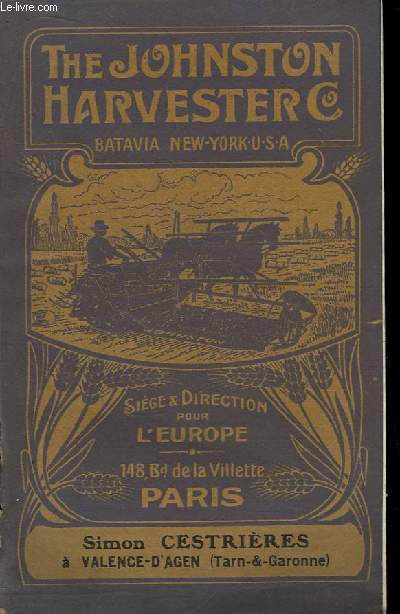 The Johnston Harvester Co. Catalogue de Faucheuses, Appareil  Moissonner, Faneuse, Rateau, Moissonneuse, Lieuse, Pulvrisateur.
