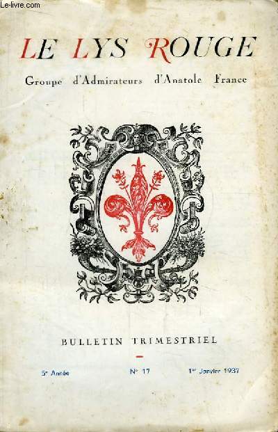 Le Lys Rouge. Bulletin n17 - 5e anne : Anatole France et l'Affaire Dreyfus - Les Sources Bourguignonnes de 
