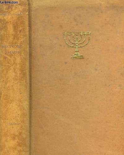 Histoire Sainte. Le peuple de la Bible.